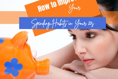 a girl looking at a orange piggy bank with blue flowers with the title "how to improve your spending habits in your 20s"